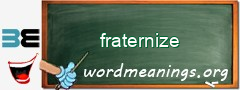 WordMeaning blackboard for fraternize